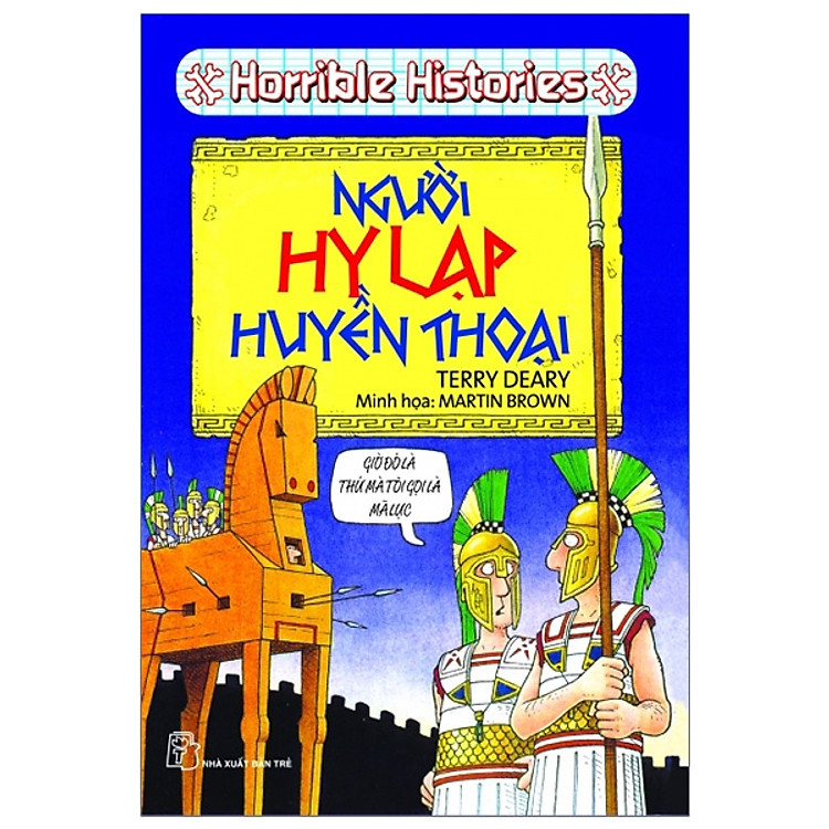 Sách Horrible Historries - Người Hy Lạp Huyền Thoại (Tái Bản 2019) - NXB Trẻ