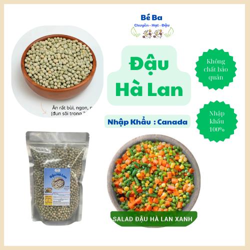 Bé Ba - 500gr Đậu Hà Lan Sống Hữu Cơ Nhập Canada Giàu Dinh Dưỡng Ăn Kiêng Giảm Cân Chuyên Hạt Đậu