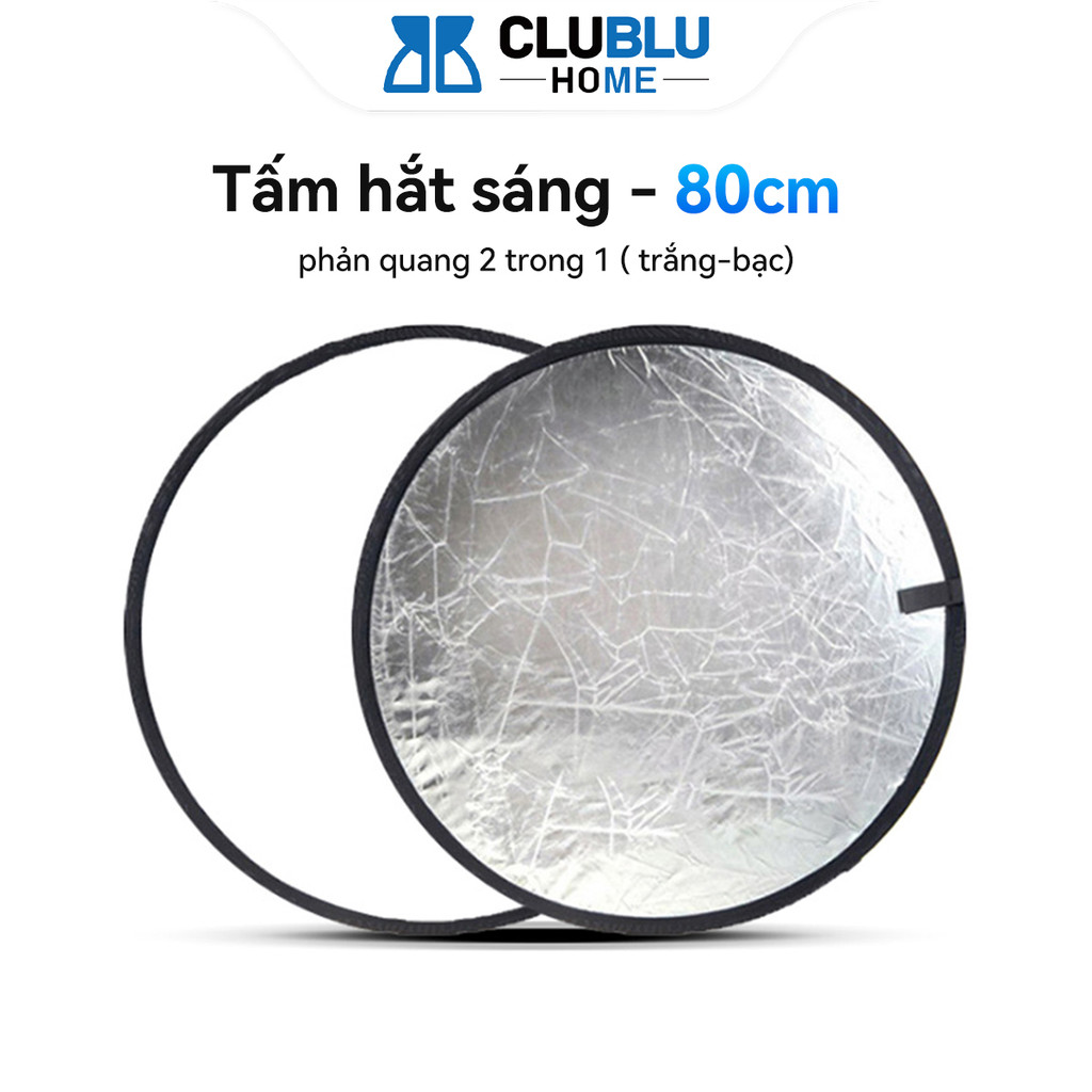 -CLUBLU- Tấm Hắt Sáng 80CM CHOME Phản Quang 2 Trong 1 (Trắng & Bạc) Miếng Hắt Sáng Chụp Ảnh Chuyên Nghiệp