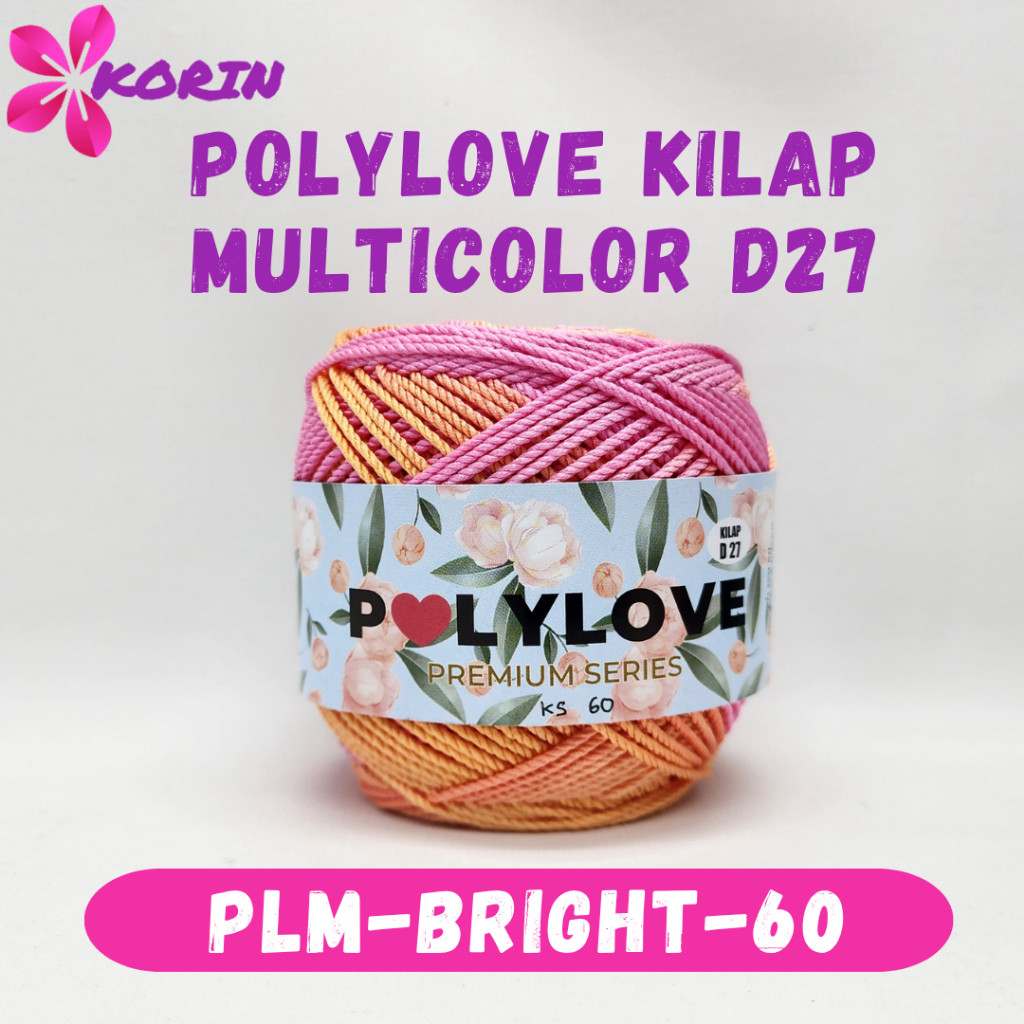 POLYLOVE MULTICOLOR BRIGHT D27 100GR / BENANG RAJUT POLYESTER OMBRE / SEMBUR