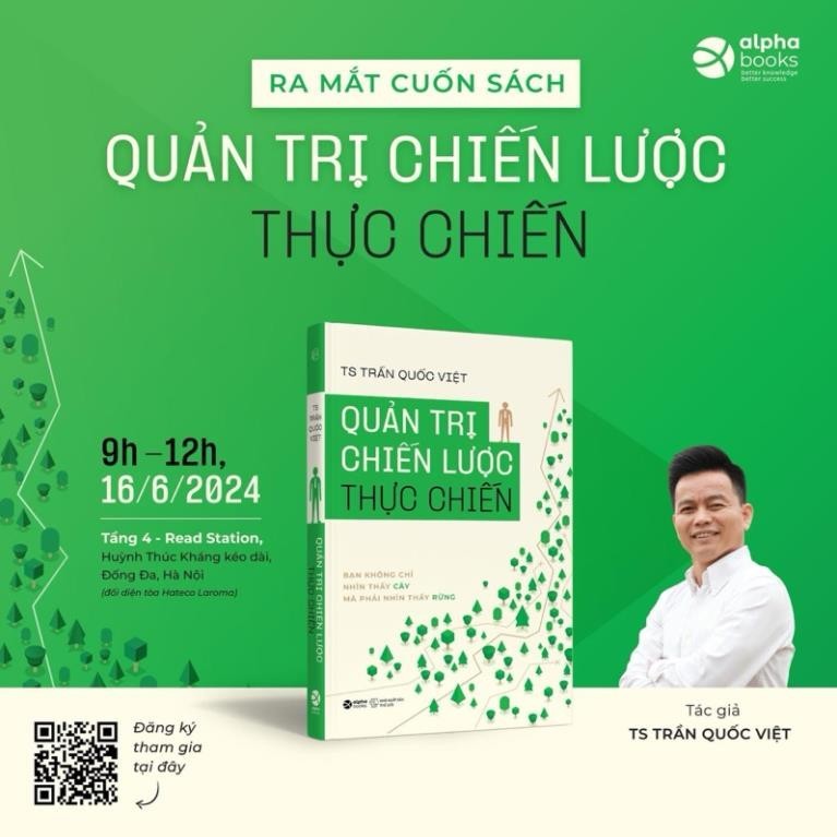 Sách - Quản trị CHIẾN LƯỢC THỰC CHIẾN: Bạn không chỉ nhìn thấy Cây mà phải nhìn thấy Rừng - AlphaBooks