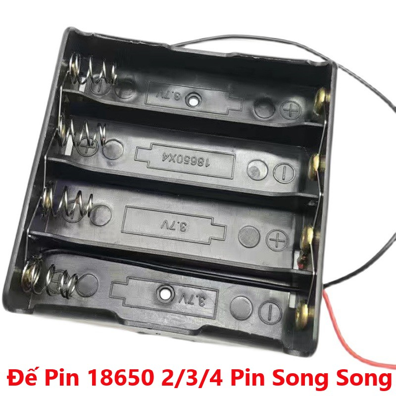 Đế Pin 18650 Song Song, Đế 2 Pin, 3 Pin, 4 Pin, Pin Sạc Dự Phòng 18650 3.7V 1500mAh - Tuổi Thọ 1000 Lần Sạc