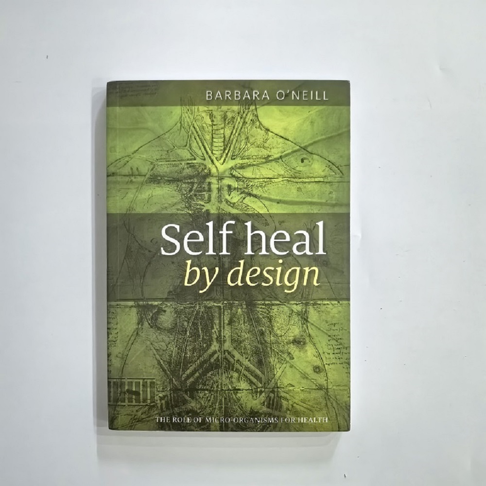 Self Heal By Design- The Role Of Micro-Organisms For Health By O'neill English Book 2025 LKC