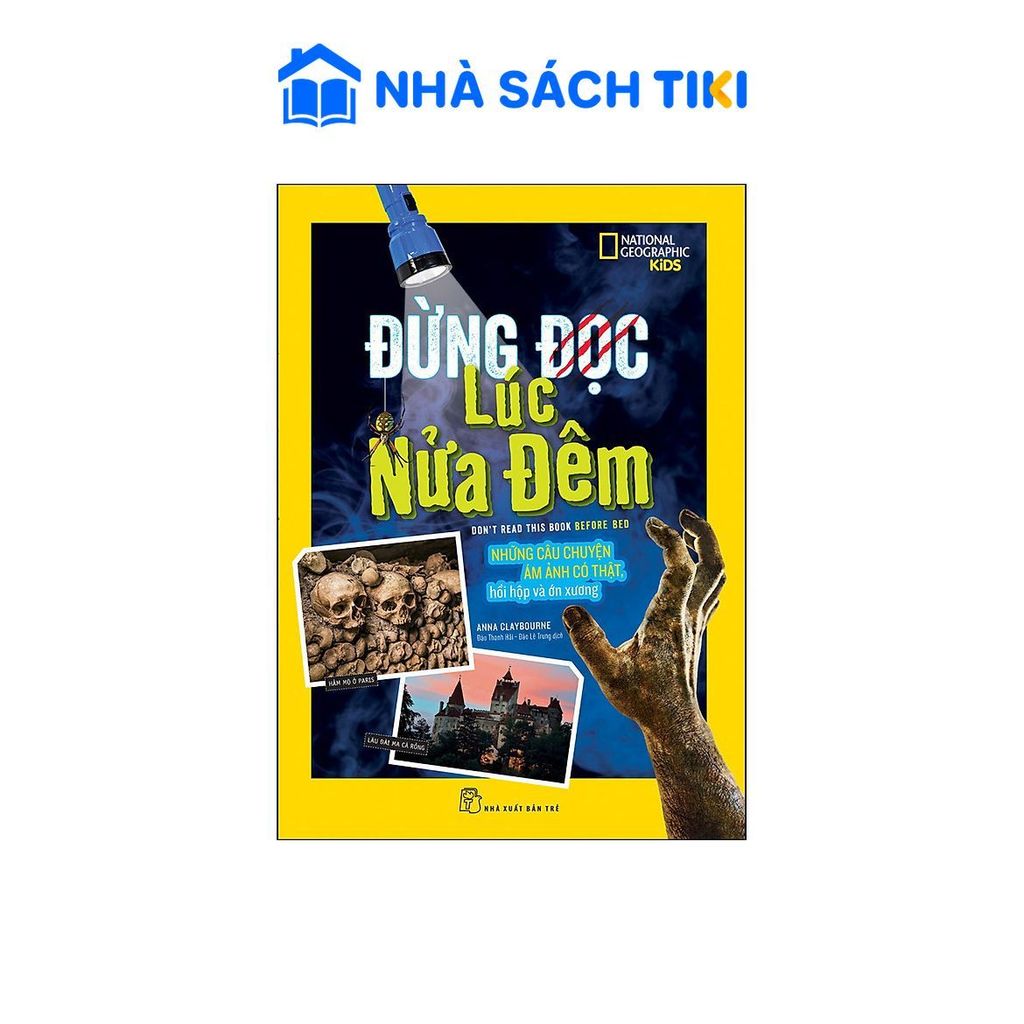 Sách National Geographic. Đừng Đọc Lúc Nửa Đêm - NXB Trẻ