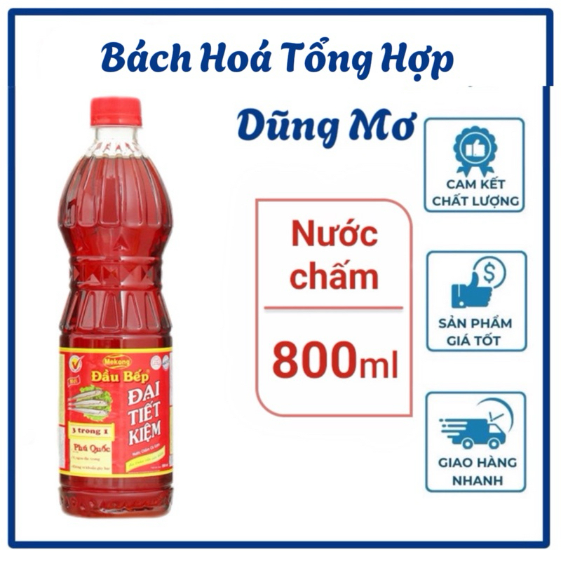 Nước Mắm Đầu Bếp Đại Tiết Kiệm chai 800ml | Bách Hoá Tổng Hợp Dũng Mơ