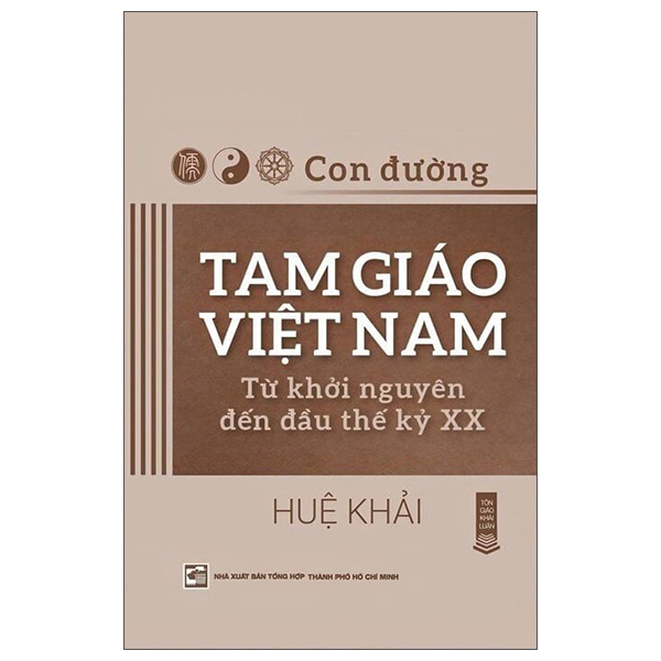 Fahasa - Sách - Con Đường Tam Giáo Việt Nam - Từ Khởi Nguyên Đến Đầu Thế Kỷ XX