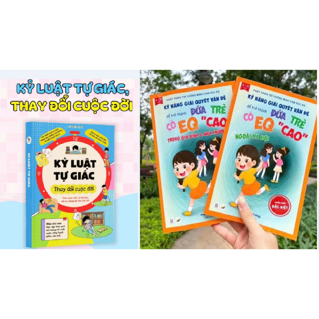 Combo 3q: Kỷ luật tự giác ,thay đổi cuộc đời và Kỹ năng giải quyết vấn để trở thành đứa trẻ có EQ cao-hàng sẵn