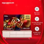 [Mới 2026] Google Tivi SQD-Mini LED TCL 4K 55 inch 55C8L
