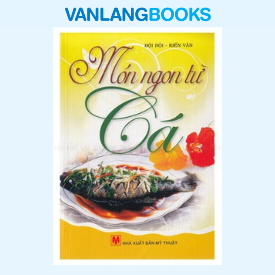 Sách - Món Ngon Từ Cá (TL Văn Lang)