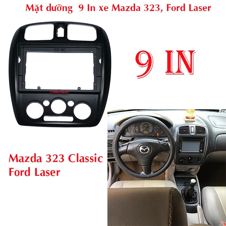 Mặt dưỡng Mazda 323 Ford Laser - Mặt nạ dưỡng màn hình android 9inch cho ô tô