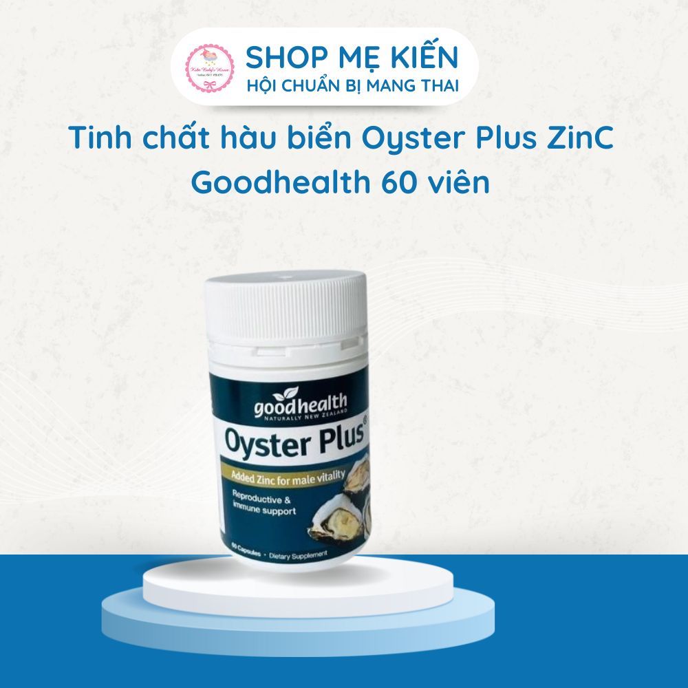 Tinh chất hàu biển Oyster Plus ZinC Goodhealth 60 viên -  Shop Mẹ Kiến