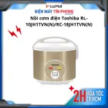 Nồi cơm điện Toshiba RC-10JH1TVN(N)/RC-18JH1TVN(N) - Hàng chính hãng, bảo hành 12 tháng