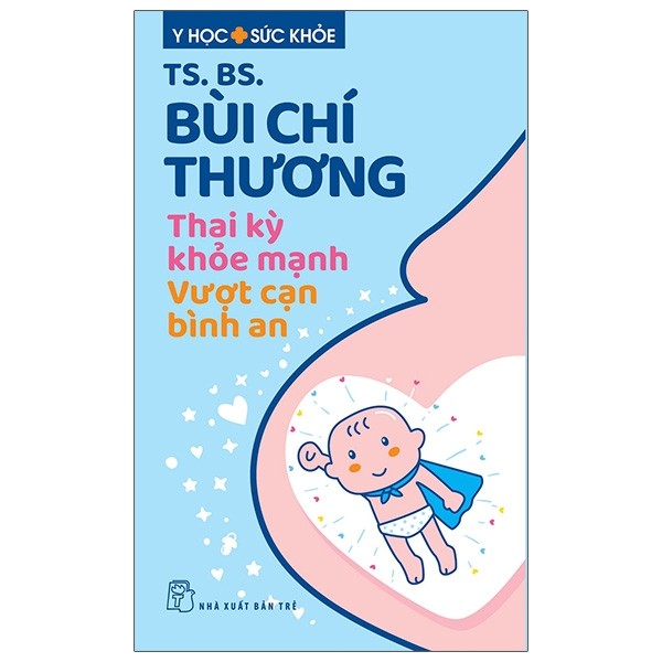 Sách - Thai kỳ khoẻ mạnh - Vượt cạn bình an