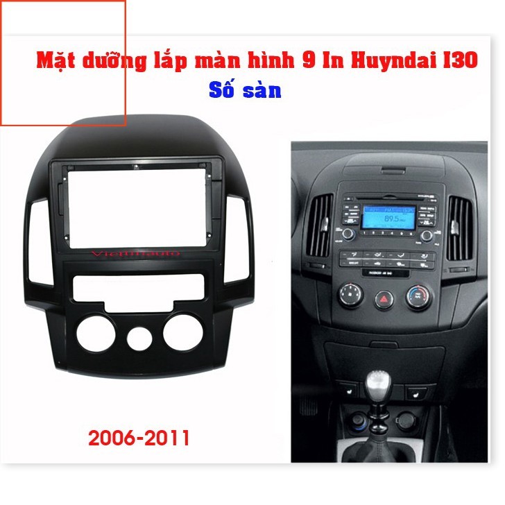 Mặt dưỡng Huyndai i30 2006-2011 (9 inch)