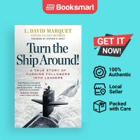 Turn the Ship Around! A True Story of Turning Followers Into Leaders by L. David Marquet | Paperback | Penguin Books Ltd | 9780241250945
