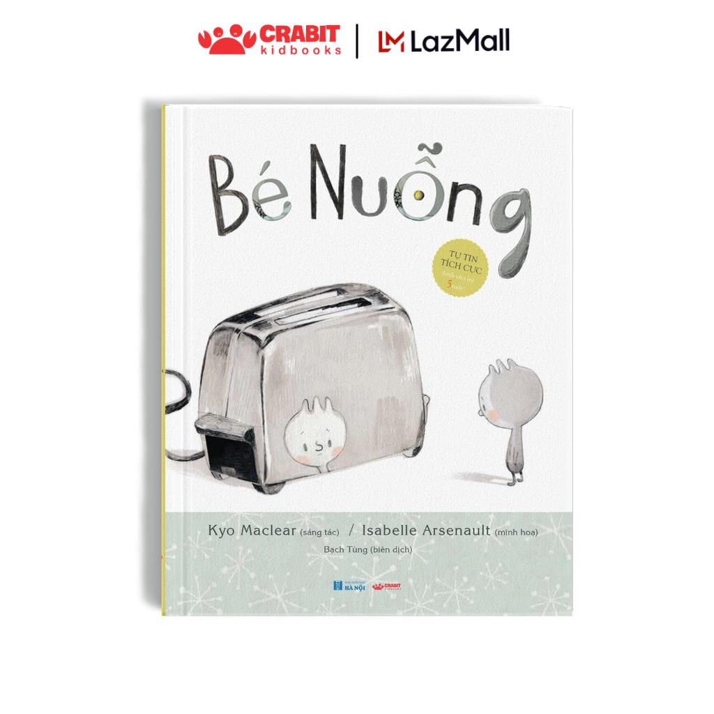 Sách - Bé Nuỗng - Tự tin tích cực - Crabit Kidbooks