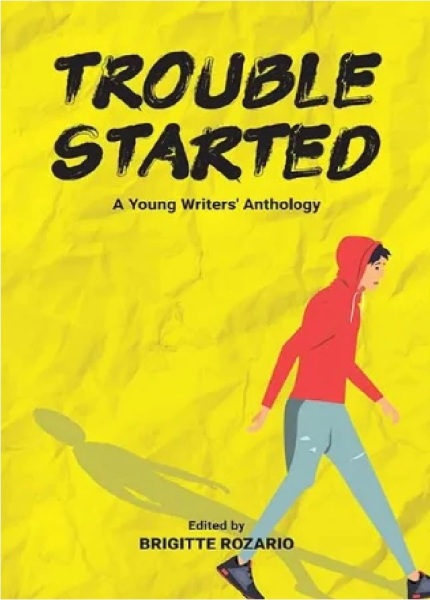 Trouble Started: A Young Writers Anthology: 9789672628903: By Brigitte Rozario Malaysia