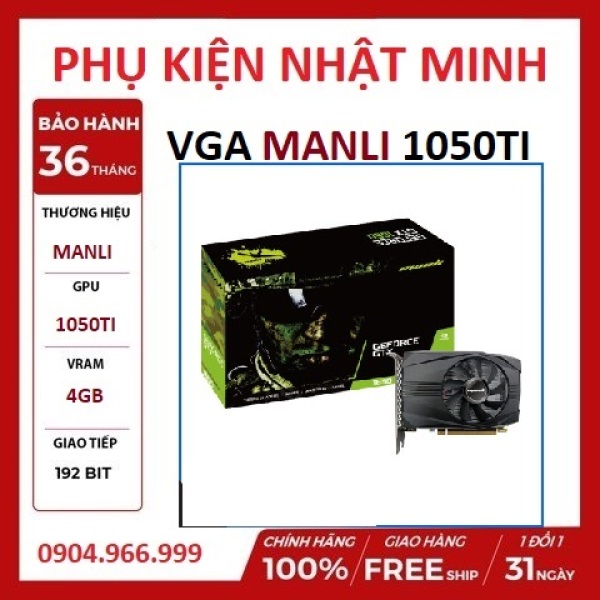 [HÀNG HÓT] VGA GeForce GTX MANLI 1050ti 4gb 1 fan hàng NEW CHÍNH HÃNG giá siêu tốt bảo hành 36 tháng Lỗi 1 đổi 1