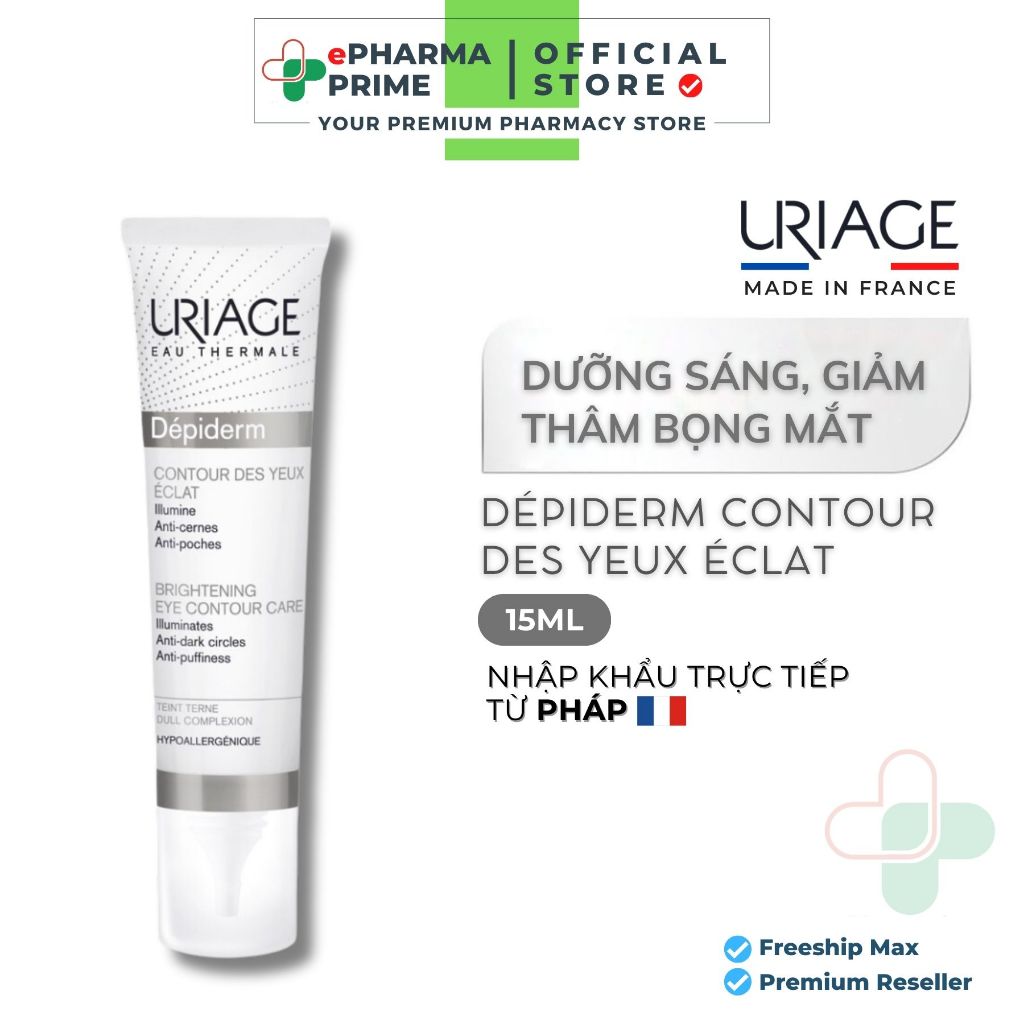 Kem Mắt URIAGE Dépiderm Contour Des Yeux Éclat Giảm Thâm, Giảm Bọng Mắt 15ml