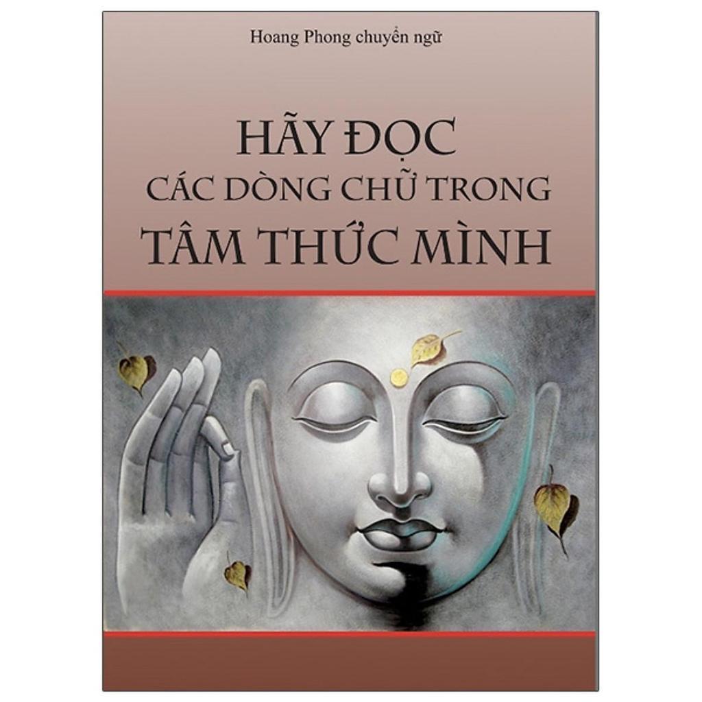 Sách - Hãy Đọc Các Dòng Chữ Trong Tâm Thức Mình - Chính Thông Book