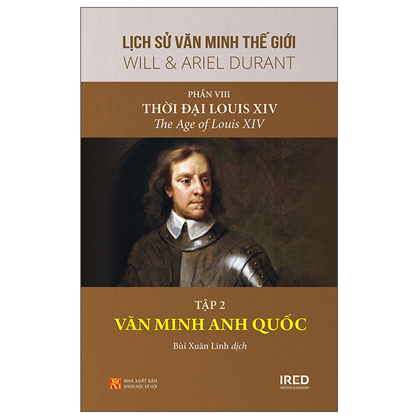 Fahasa - Sách - Lịch Sử Văn Minh Thế Giới - Phần VIII: Thời Đại Của Louis XIV - Tập 2: Văn Minh Anh Quốc - Bìa Cứng