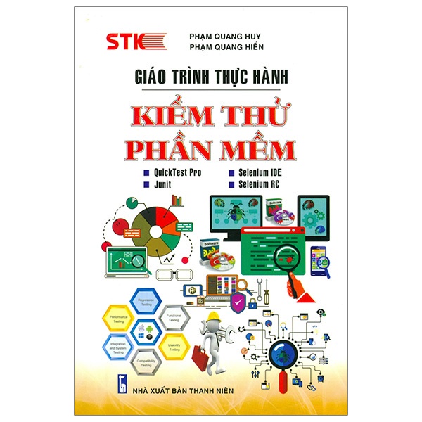 Giáo Trình Thực Hành Kiểm Thử Phần Mềm - Từng Bước Trở Thành Tester Chuyên Nghiệp ( STK )