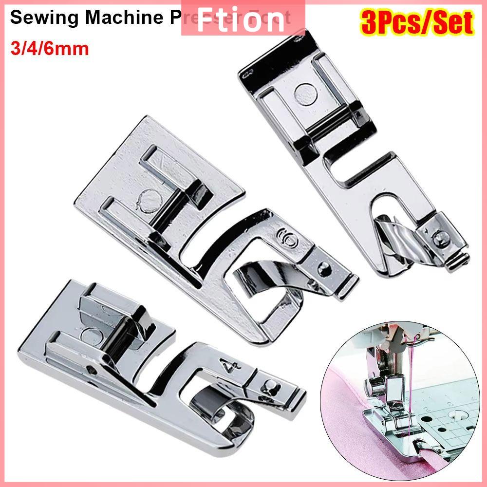 FTION 3Pcs/Set Viền cuộn hẹp Chân máy may Phổ quát  loại Chân ép viền  3/4/6mm Dụng cụ may gia đình cho máy may đa chức năng gia đình