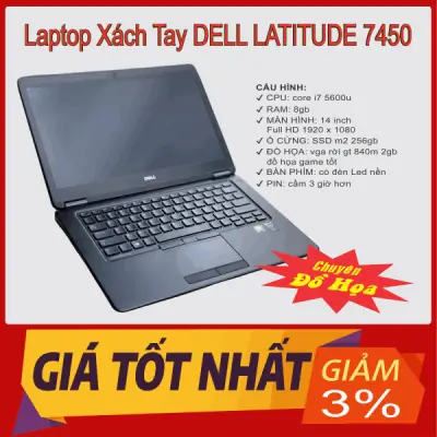 Laptop xách tay DELL LATITUDE 7450 | Core i7 | Ram 8GB | SSD 256 | VGA RỜI FULL HD - BH 3 tháng 1 đổi 1