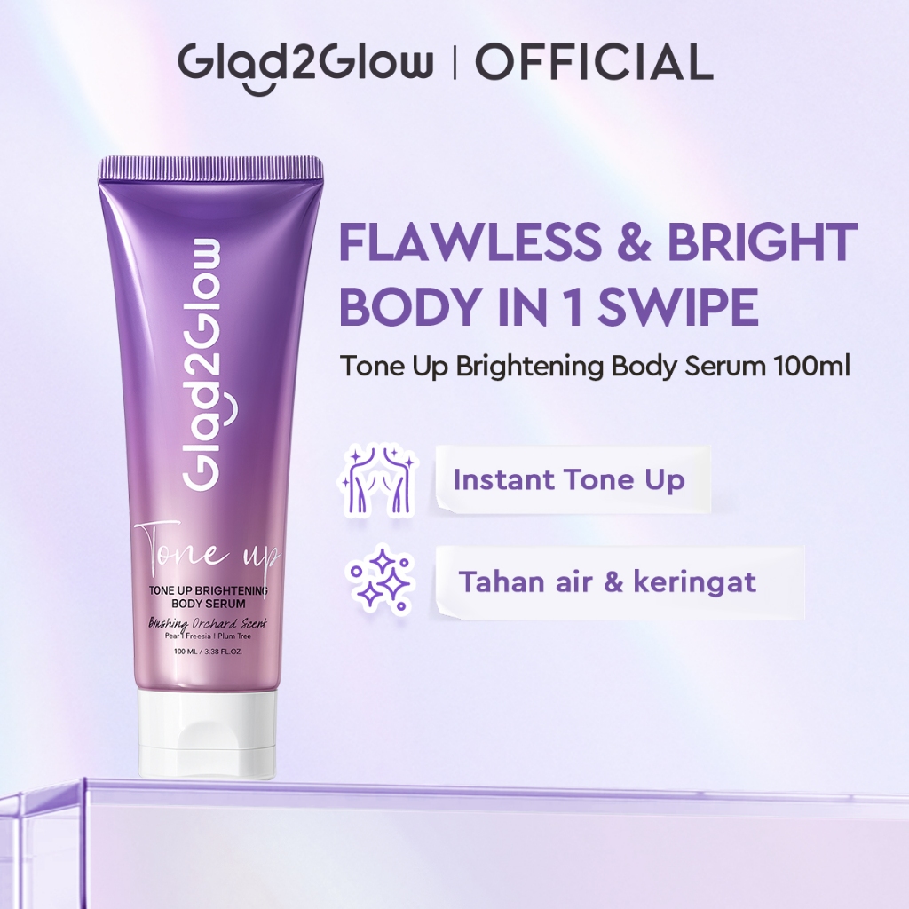[ Launching 23 April ]Glad2Glow TONE UP BRIGHTENING BODY SERUM Skin Look Flawless Tone Up in 1 Us...