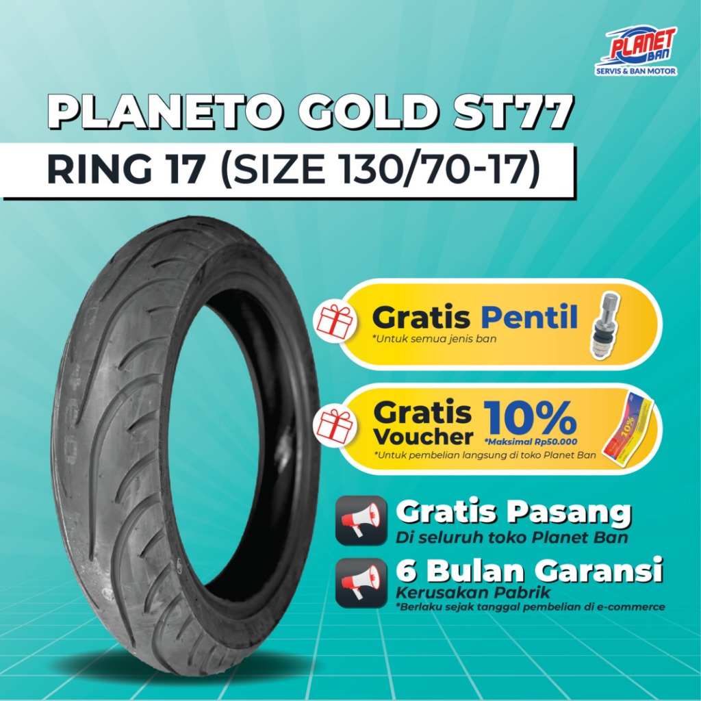 Ban Motor Ring 17 - 130/70 Planeto Gold ST77 (Ban Motor Xabre, R15, GSX-R150, GSX150R, New CBR150, CB150R, Ninja 250 RR Mono) Harga 628,000 rupiah*Gratis Ongkir