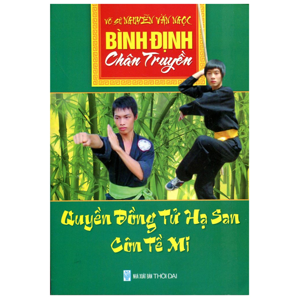 Fahasa - Bình Định Chân Truyền - Quyền Đồng Tử Hạ San Côn Tề Mi