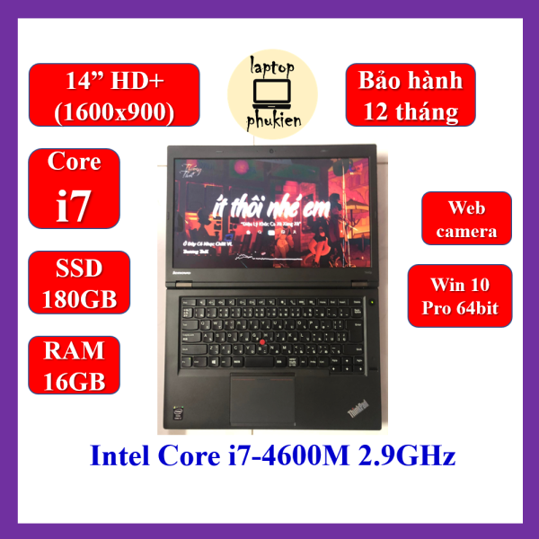Bảng giá laptop giá rẻ - Lenovo ThinkPad T440P Core i7 4600M 2.90GHz, ram 16GB, SSD180GB, 14 - chính hãng bảo hành 1 năm Phong Vũ