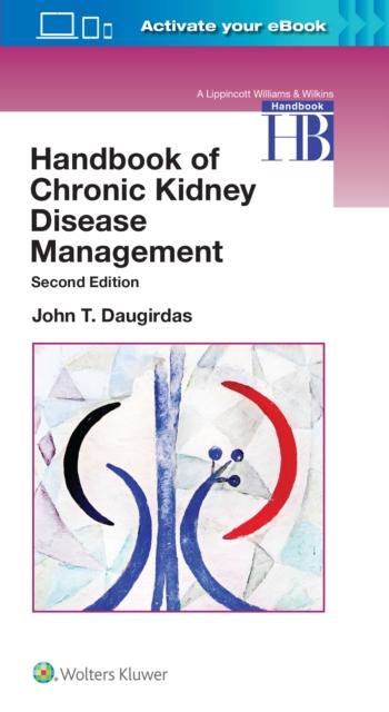 Handbook of Chronic Kidney Disease Management (Author: Daugirdas, ISBN: 9781496343413)