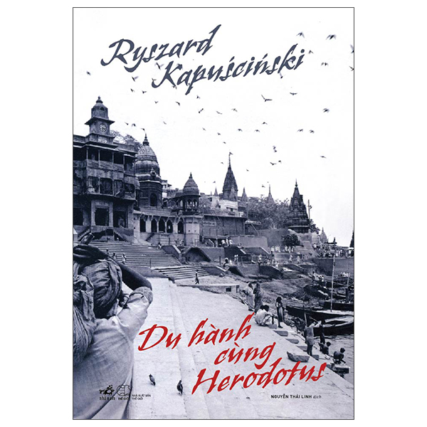 Sách - Du hành cùng Herodotus - (Nhã Nam HN Kho)