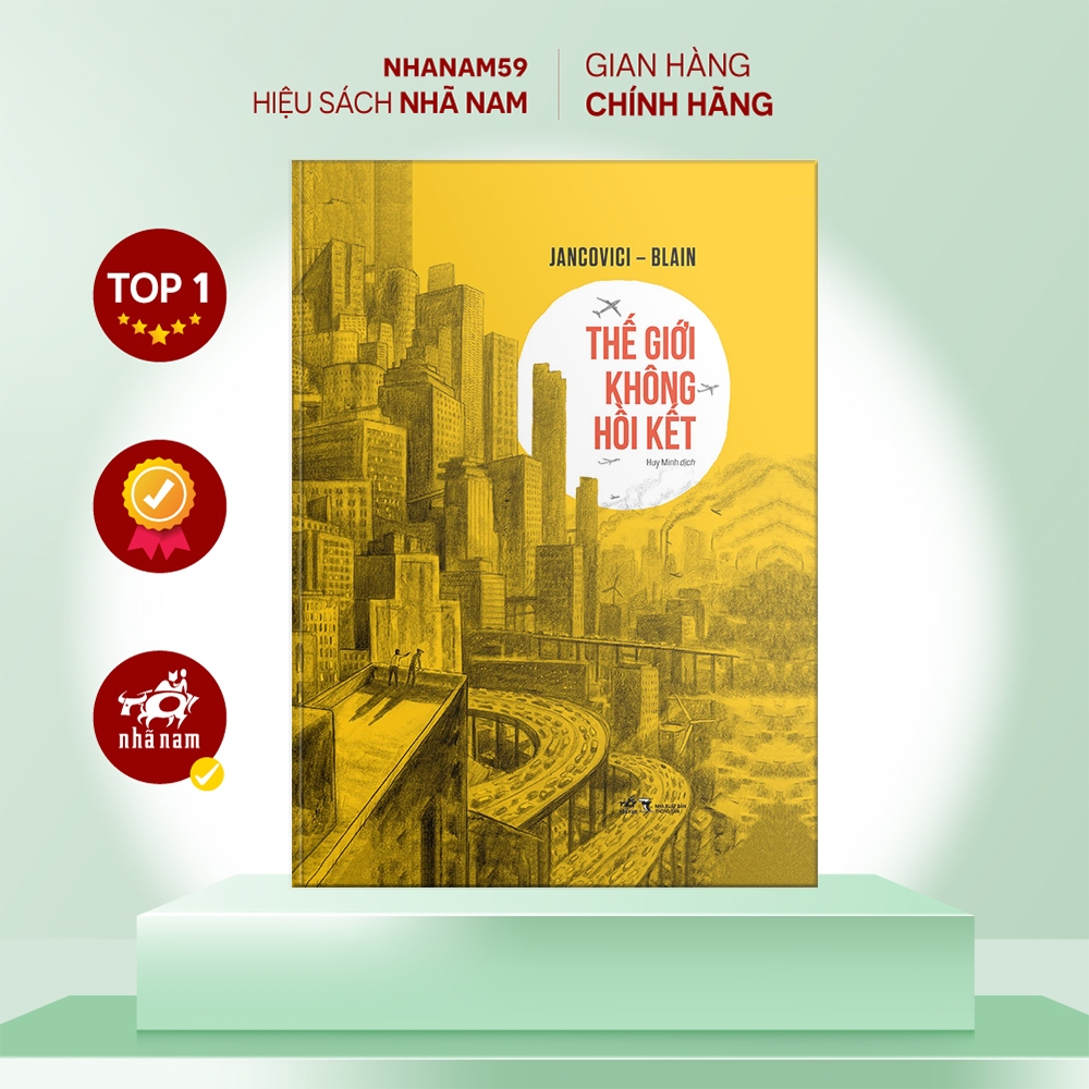 Sách - Thế giới không hồi kết (Bìa cứng) (Jancovici - Blain) (Nhã Nam)