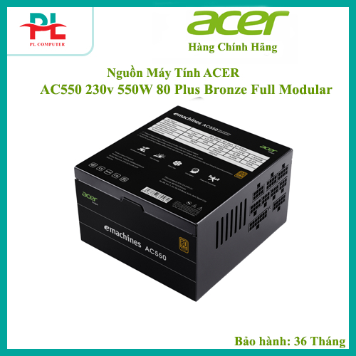 Nguồn ACER AC550 230v 550W/650w/750w/1000w 80 Plus Bronze Full Modular - Hàng Chính Hãng