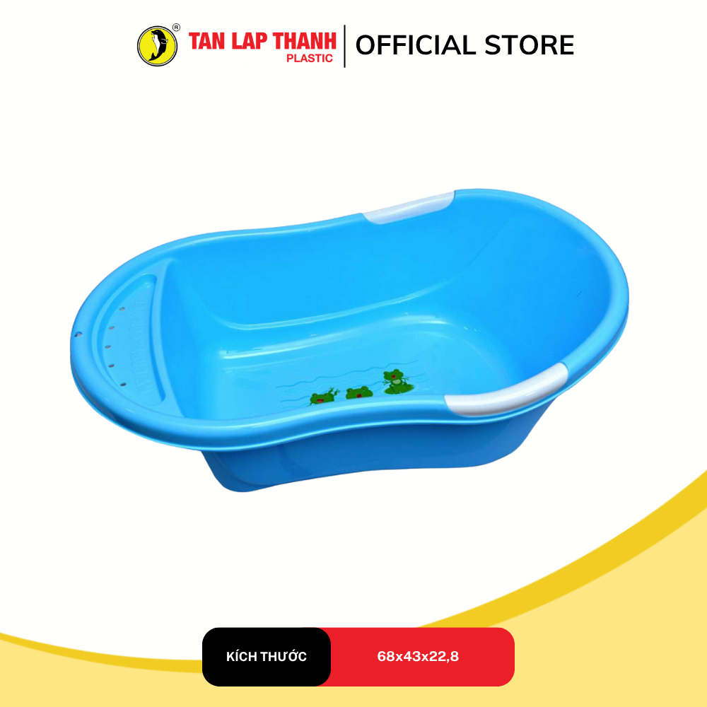 Thau tắm con yêu cho bé nhựa nguyên sinh Tân Lập Thành Sản phẩm chất lượng nhà nhà thịnh vượng