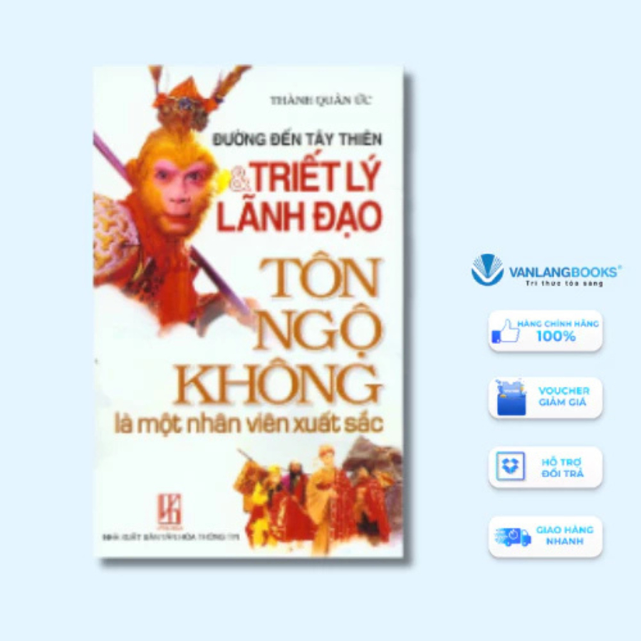Sách - Đường Đến Tây Thiên & Triết Lý Lãnh Đạo Tôn Ngộ Không (TL Văn Lang)