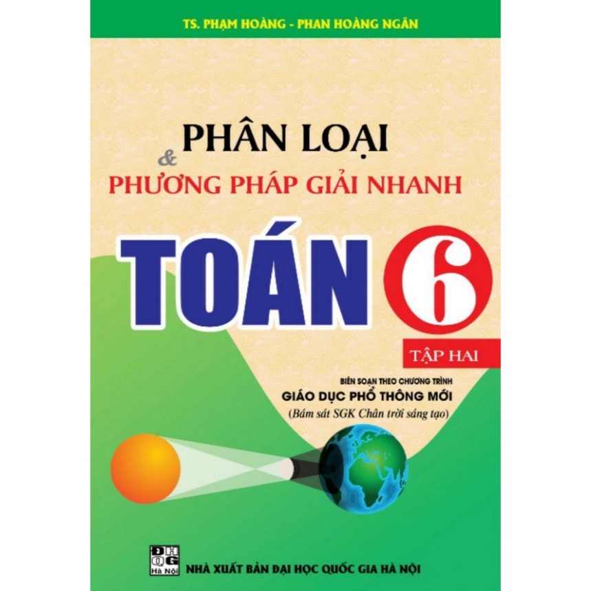 Sách - Phân loại và phương pháp giải nhanh toán 6- tập 2(Bám sát SGK Chân Trời Sáng Tạo) (HA)