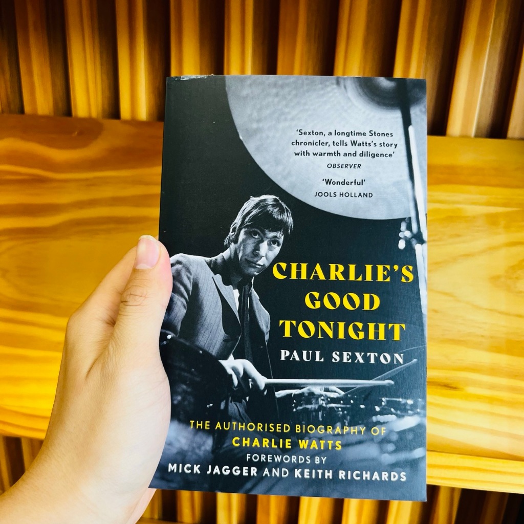 Sách tiếng Anh - Charlie'S Good Tonight: The Authorised Biography Of Charlie Watts