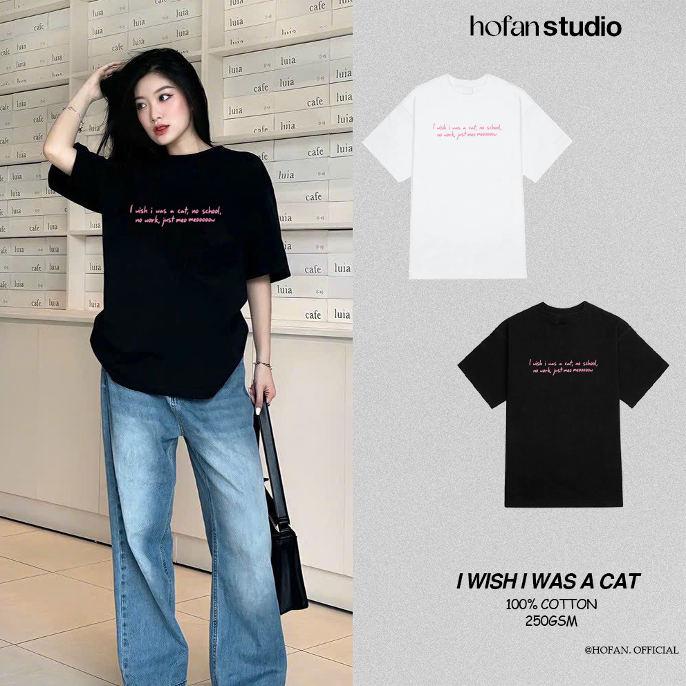 Áo thun nam nữ unisex trơn i wish i was a cat chất thun 100% cotton dày dặn 250gsm