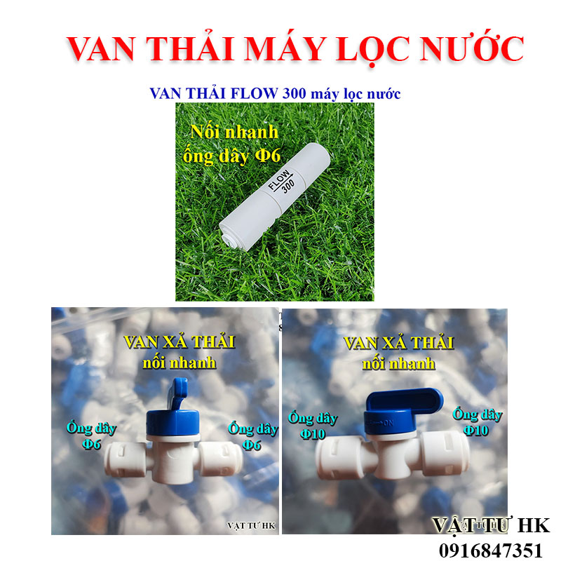 Van xả nước thải, Van khóa xả tay, Van Flow 300 nối nhanh máy lọc nước RO 300cc 1 chiều hàng Xịn