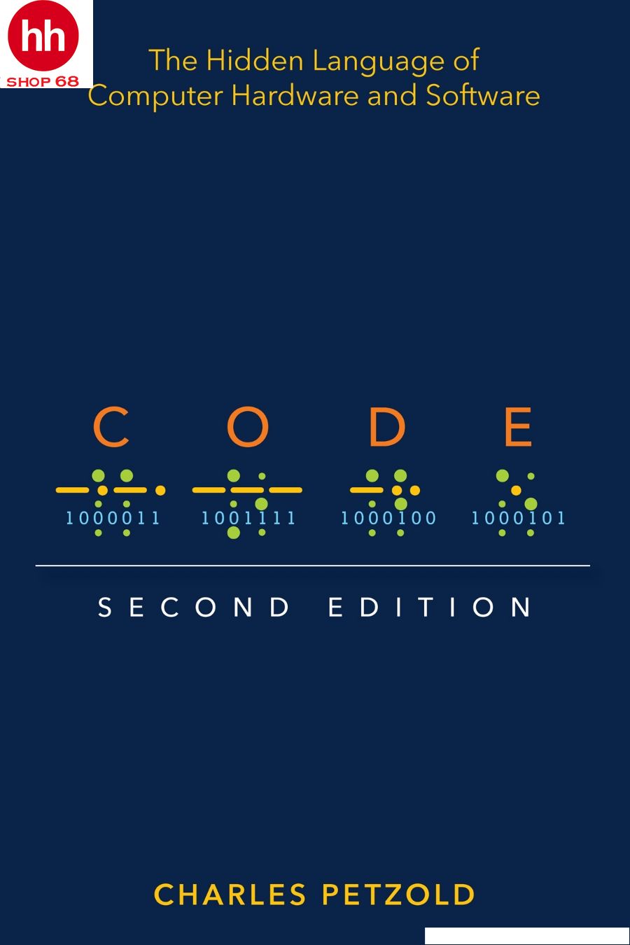 Code: The Hidden Language of Computer Hardware and Software 2nd Edition