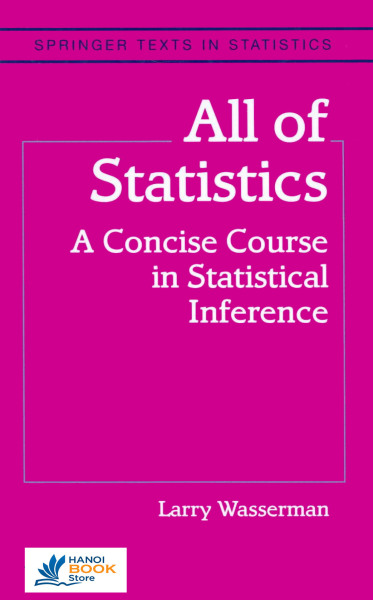 All of Statistics A Concise Course in Statistical Inference - Hanoi bookstore