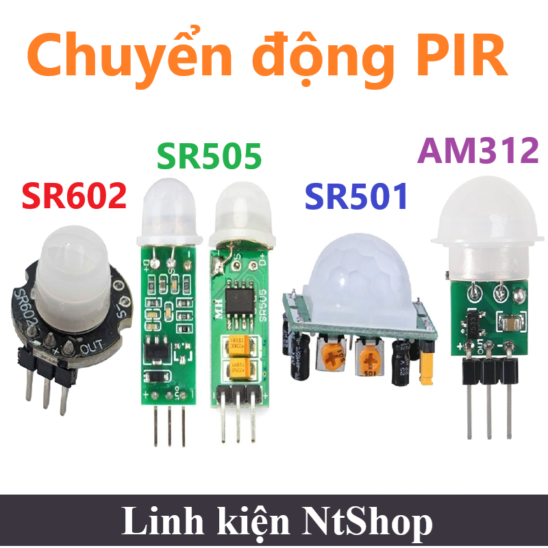 Cảm biến chuyển độn PIR SR501 / SR505 / SR602 / AM312 cảm biến phát hiện thân nhiệt người