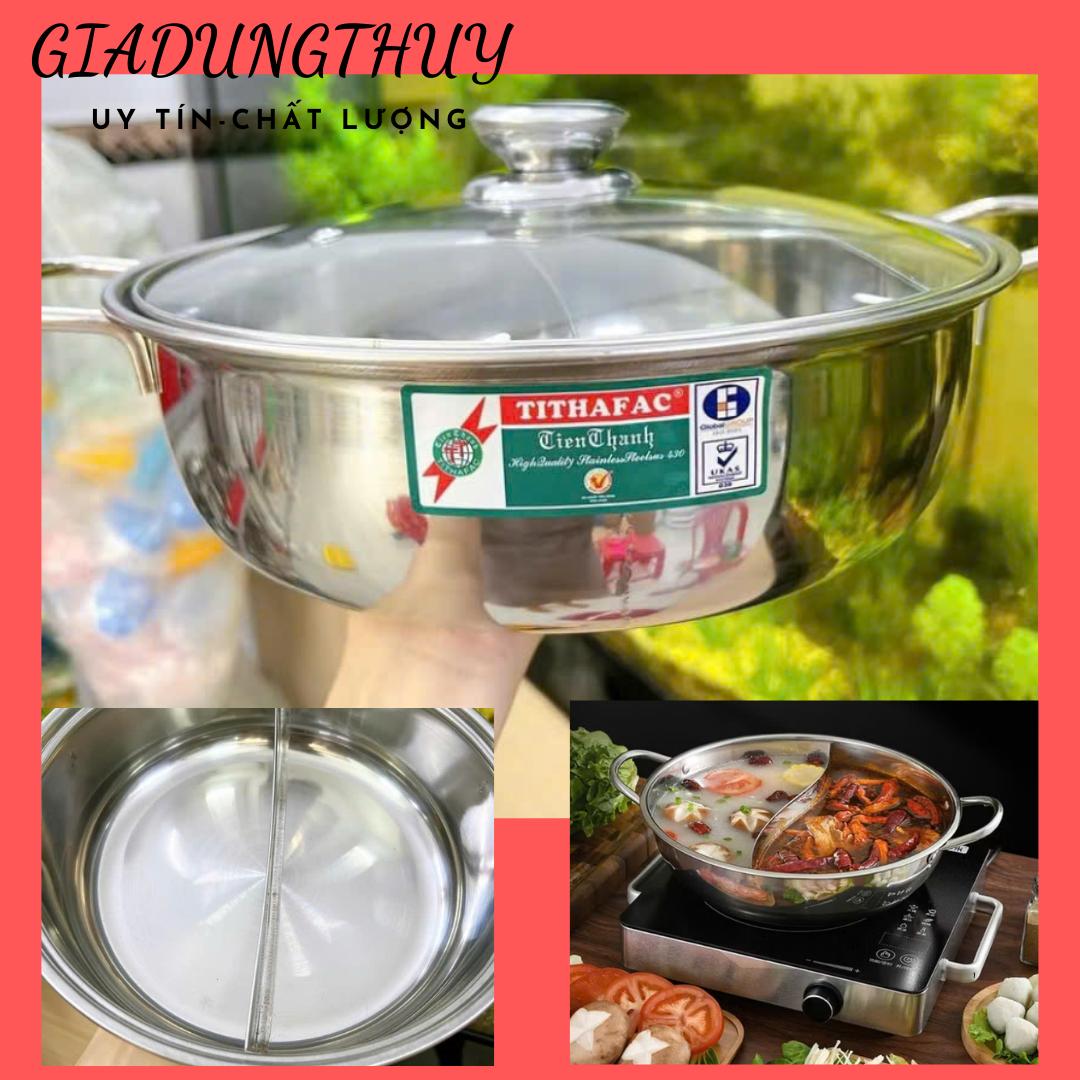 Nồi lẩu inox 2 ngăn Tiến TITHAFAC Thành có nắp kính nấu được bếp từ và bếp ga size 26cm và 28cm