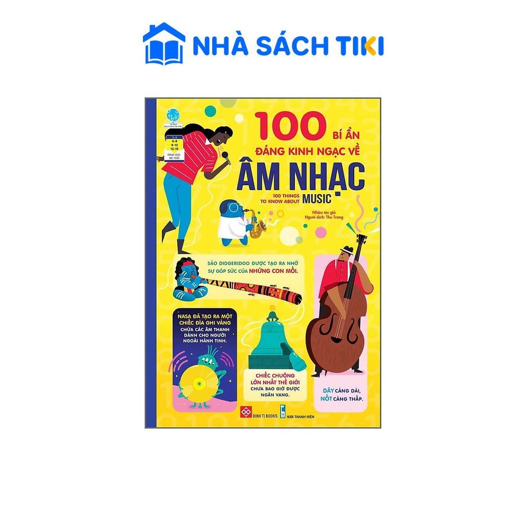 Sách 100 bí ẩn đáng kinh ngạc về âm nhạc - 100 things to know about music - Đinh Tị
