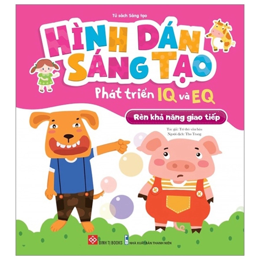 Sách - Đinh Tị - Hình dán sáng tạo phát triển IQ và EQ - Rèn khả năng giao tiếp