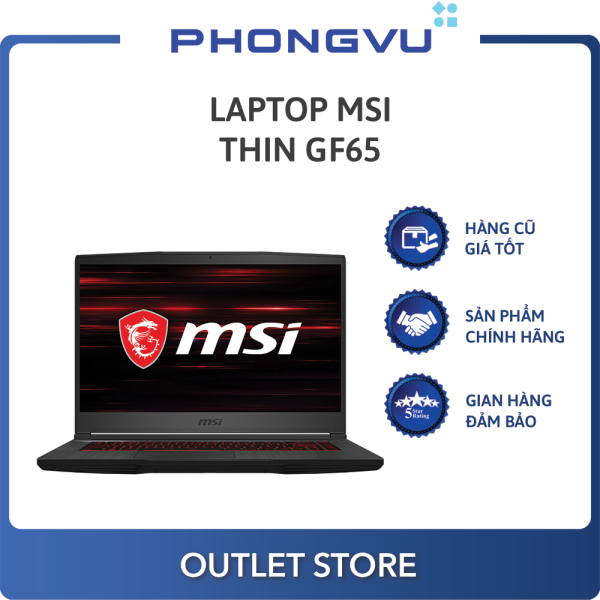 Bảng giá Laptop MSI Thin GF65 10SDR-623VN (i5-10300H) (Đen) - Laptop cũ Phong Vũ