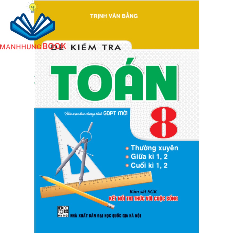 Sách - đề kiểm tra toán 8 - thường xuyên, giũa kì 1,2, cuối kì 1,2